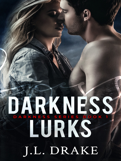 Title details for Darkness Lurks by J.L. Drake - Available